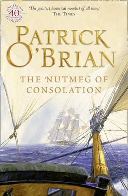 Book cover of The Nutmeg Of Consolation by Patrick O'Brian