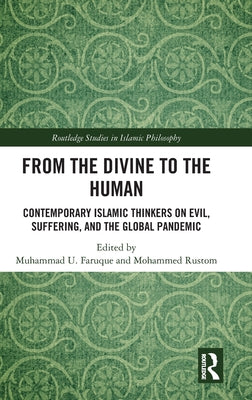 Book cover of From The Divine To The Human by Muhammad U. Faruque (Ed.), Mohammed Rustom (Ed.)
