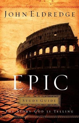 Book cover of Epic Study Guide by John Eldredge, Craig McConnell