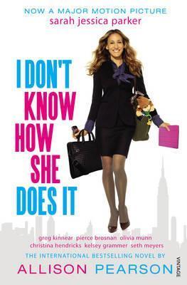 Book cover of I Don't Know How She Does It by Allison Pearson