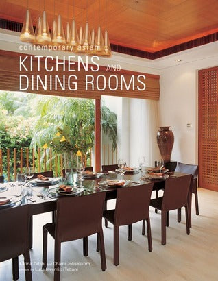 Book cover of Contemporary Asian Kitchens And Dining Rooms by Chami Jotisalikorn, Luca Invernizzi Tettoni