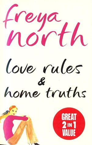 Book cover of Love Rules & Home Truths by North  Freya