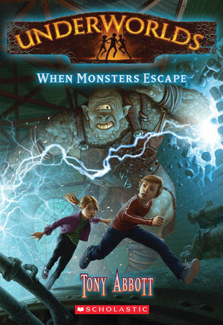 Book cover of When Monsters Escape by Tony Abbott, Antonio Javier Caparo (Illus.)