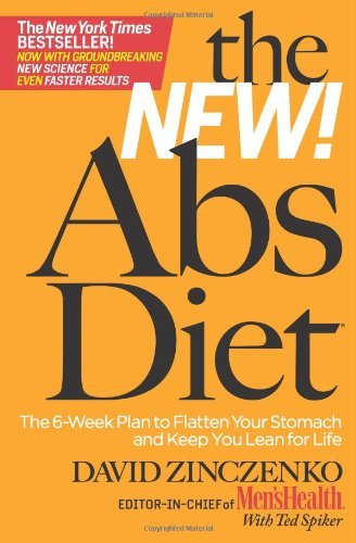 Book cover of The New Abs Diet: The 6-Week Plan To Flatten Your Stomach And Keep You Lean For Life by David Zinczenko, Ted Spiker