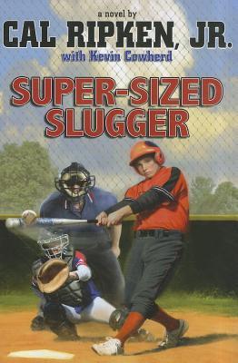 Book cover of Cal Ripken, Jr.'s All-Stars Super-sized Slugger by Cal Ripken Jr.