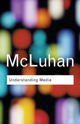 Book cover of Understanding Media: The Extensions of Man by Marshall McLuhan