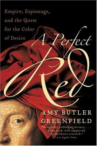 Book cover of A Perfect Red by Amy Butler Greenfield