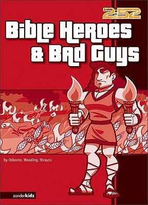 Book cover of Bible Heroes & Bad Guys by Rick Osborne, Marnie Wooding, Ed Strauss
