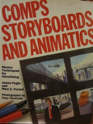 Book cover of Comps, Storyboards, Animatics by James  Fogle