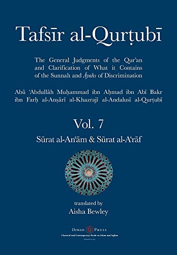 Book cover of Tafsir Al-Qurtubi Vol. 7 Surah Al-An'am - Cattle & Surah Al-A'raf - The Ramparts by Abu 'abdullah Muhammad Al-Qurtubi, Aisha Abdurrahman Bewley (Trans.), Abdalhaqq Bewley (Ed.)