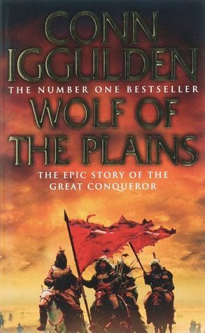 Book cover of Wolf Of The Plains by Conn Iggulden