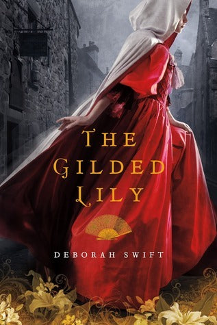 Book cover of The Gilded Lily by Deborah Swift