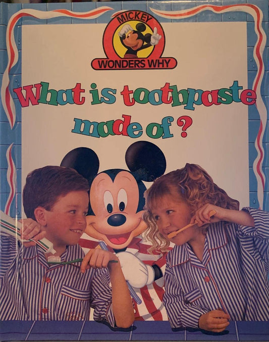 Book cover of What Is Toothpaste Made Of? by Alexandra Parsons
