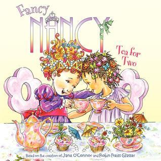 Book cover of Tea For Two by Jane O'Connor, Robin Preiss Glasser (Illus.)