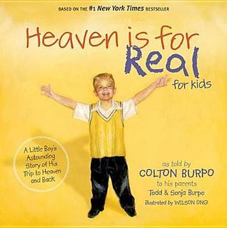 Book cover of Heaven Is for Real for Kids (International Edition): A Little Boy's Astounding Story of His Trip to Heaven and Back by Todd Burpo, Sonja Burpo