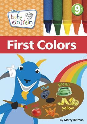 Book cover of Baby Einstein: First Colors by Marcy Kelman