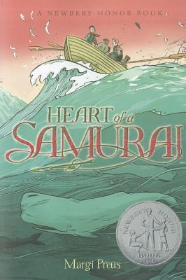 Book cover of Heart Of A Samurai: Newbery Medal-Winning Adventure Novel by Margi Preus