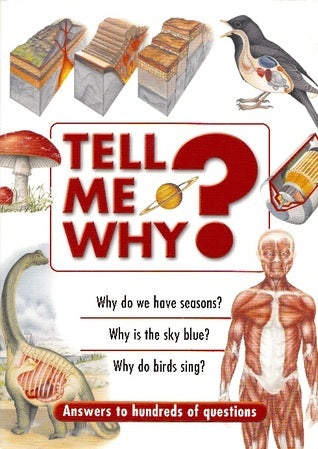 Book cover of Tell Me Why?: Answers to Hundreds of Questions by Chancellor Press