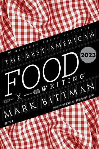 Book cover of The Best American Food Writing 2023 by Mark Bittman, Silvia Killingsworth