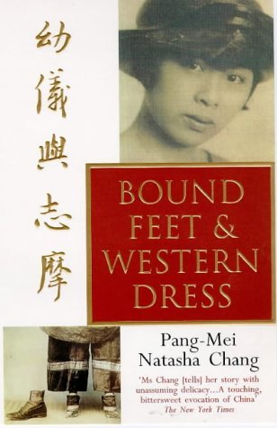 Book cover of Bound Feet & Western Dress by Pang-Mei Natasha Chang