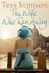 Book cover of The Wife Who Ran Away by Tess Stimson
