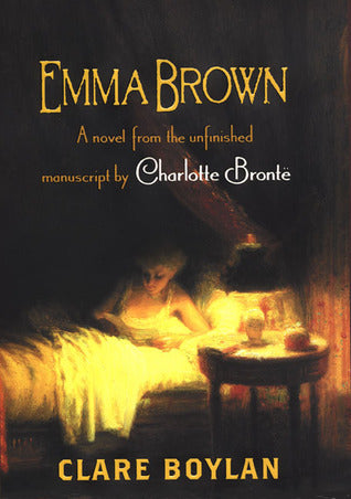 Book cover of Emma Brown: A Novel From The Unfinished Manuscript By Charlotte Bronte by Clare Boylan, Charlotte Brontë