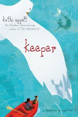 Book cover of Keeper by Kathi Appelt, August Hall