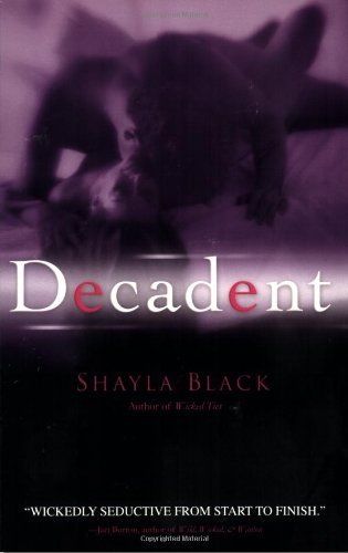 Book cover of Decadent by Shayla Black
