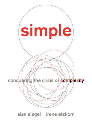 Book cover of Simple: Conquering the Crisis of Complexity by Alan M. Siegel, Irene Etzkorn