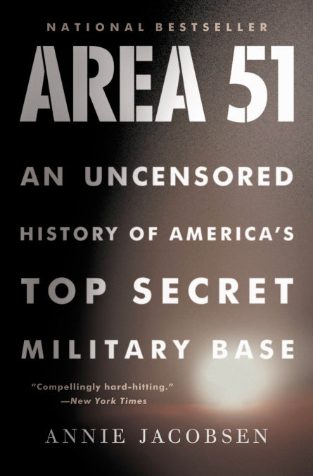 Book cover of Area 51: An Uncensored History Of America's Top Secret Military Base by Annie Jacobsen