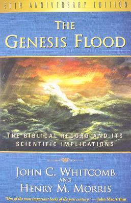 Book cover of The Genesis Flood: The Biblical Record and Its Scientific Implications by Henry M. Morris