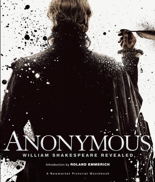 Book cover of Anonymous: William Shakespeare Revealed by Roland Emmerich, John Orloff