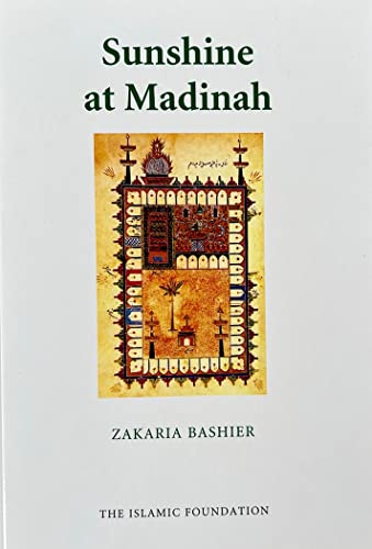 Book cover of Sunshine At Madinah by Zakaria Bashier