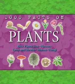 Book cover of 1000 Facts On Plants by John Farndon