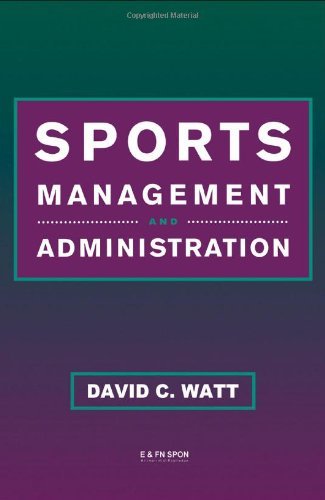 Book cover of Sports Management and Administration by David Watt