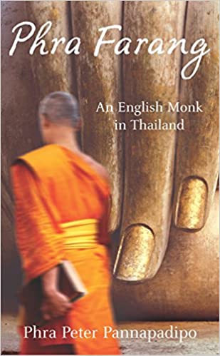 Book cover of Phra Farang: An English Monk In Thailand by Phra Peter Pannapadipo