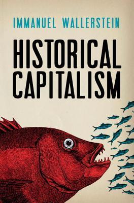Book cover of Historical Capitalism With Capitalist Civilization by Immanuel Wallerstein
