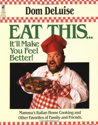 Book cover of Eat This .. It'Ll Make You Feel Better by Dom DeLuise