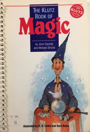 Book cover of The Klutz Book of Magic by John  Cassidy, H.B. Lewis (Illus.), Sara Boore (Illus.)