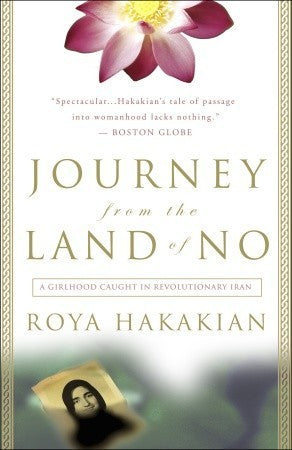 Book cover of Journey From The Land Of No: A Girlhood Caught In Revolutionary Iran by Roya Hakakian