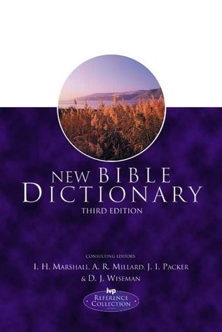 Book cover of New Bible Dictionary by I. Howard Marshall (Ed.), A.R. Millard (Ed.), J.I. Packer (Ed.), Donald J. Wiseman (Ed.)