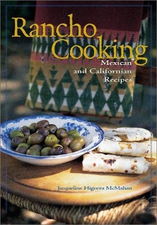 Book cover of Rancho Cooking: Mexican And Californian Recipes by Jacqueline Higuera McMahan