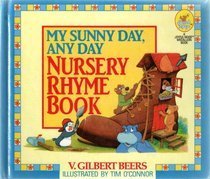 Book cover of My Sunny Day, Any Day Nursery Rhyme Book by Victor Gilbert Beers