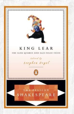 Book cover of King Lear by William Shakespeare, Stephen Orgel (Ed.), A.R. Braunmuller (Series Editor)