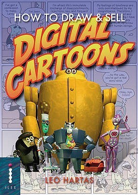 Book cover of How to Draw and Sell Digital Cartoons by Leo Hartas