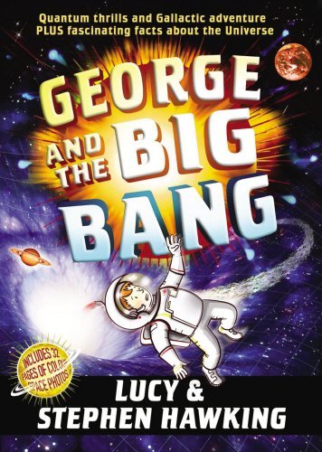 Book cover of George And The Big Bang by Lucy Hawking, Stephen Hawking
