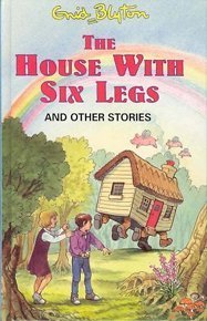 Book cover of The House With Six Legs And Other Stories by Enid Blyton
