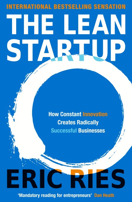 Book cover of The Lean Startup: How Today's Entrepreneurs Use Continuous Innovation To Create Radically Successful Businesses by Ries Eric