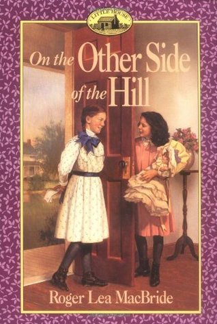 Book cover of On The Other Side Of The Hill by Roger Lea MacBride, David Gilleece (Illus.)