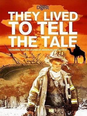 Book cover of They Lived to Tell the Tale by Reader's Digest Association